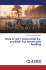 Uses of agro-industerial by-products for rumenants feeding By Ahmed Mohammed Hassan Cover Image