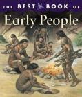 My Best Book of Early People (The Best Book of) By Margaret Hynes, Mike White (Illustrator) Cover Image