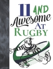 11 And Awesome At Rugby: Game College Ruled Composition Writing School Notebook To Take Teachers Notes - Gift For Rugby Players By Writing Addict Cover Image