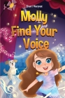 Molly Find Your Voice By Shari Harpaz Cover Image
