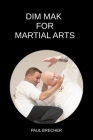 Dim Mak for Martial Arts By Paul Brecher Cover Image