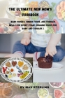 The Ultimate New Mom's Cookbook: Baby Purées, Finger Foods, and Toddler Meals for Every Stage (Organic Foods for Baby and Toddler ) By Max Sterling Cover Image