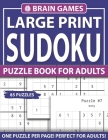 Brain Games Large Print Sudoku Puzzle Book For Adults: Puzzle Book for Enjoying Leisure Time of Adults-Book 2 By Q. H. Limwn Publishing Cover Image