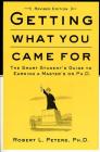 Getting What You Came For: The Smart Student's Guide to Earning an M.A. or a Ph.D. By Robert Peters Cover Image