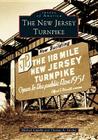 The New Jersey Turnpike (Images of America) By Michael Lapolla, Thomas A. Suszka Cover Image