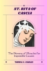 St. Rita of Cascia: The Novena of Miracles for Impossible Causes Cover Image