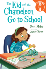 The Kid and the Chameleon Go to School (The Kid and the Chameleon: Time to Read, Level 3) By Sheri Mabry, Joanie Stone (Illustrator) Cover Image