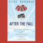 After the Fall Lib/E: Opportunities and Strategies for Real Estate Investing in the Coming Decade Cover Image