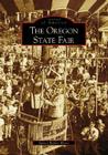 The Oregon State Fair (Images of America) Cover Image