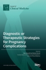 Diagnostic or Therapeutic Strategies for Pregnancy Complications Cover Image