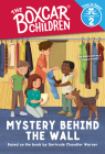 Mystery Behind the Wall (The Boxcar Children: Time to Read, Level 2) (The Boxcar Children Early Readers) By Gertrude Chandler Warner (Created by), Liz Brizzi (Illustrator) Cover Image