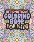Affirmations Coloring Book For Kids: Positive Words for Self Worth and Self Confidence By Joyful Haven Press Cover Image
