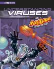 Understanding Viruses with Max Axiom, Super Scientist: 4D an Augmented Reading Science Experience (Graphic Science 4D) Cover Image