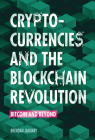 Cryptocurrencies and the Blockchain Revolution: Bitcoin and Beyond By Brendan January Cover Image