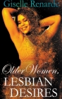 Older Women, Lesbian Desires By Giselle Renarde Cover Image