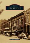 Sevierville (Images of America) By F. Carroll McMahan Cover Image