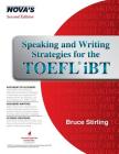Speaking and Writing Strategies for the TOEFL iBT By Bruce Stirling Cover Image