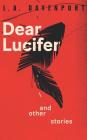 Dear Lucifer & Other Stories By L. a. Davenport Cover Image