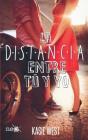 La Distancia Entre Tu y Yo By Kasie West, Miguel Trujillo Cover Image