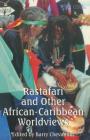 Rastafari and Other African-Caribbean Worldviews By Barry Chevannes (Editor) Cover Image