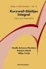Kurzweil-Stieltjes Integral: Theory and Applications By Giselle Antunes Monteiro, Antonin Slavik, Milan Tvrdy Cover Image