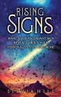 Rising Signs: What Your Ascendant Sign Reveals about Your Personality Type and More By Silvia Hill Cover Image