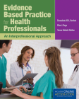 Evidence Based Practice for Health Professionals By Bernadette Howlett, Ellen Rogo, Teresa Gabiola Shelton Cover Image