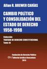 CAMBIO POLÍTICO Y CONSOLIDACIÓN DEL ESTADO DE DERECHO 1958-1998. Colección Tratado de Derecho Constitucional, Tomo III Cover Image
