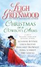 Christmas in a Cowboy's Arms By Leigh Greenwood, Rosanne Bittner, Linda Broday, Margaret Brownley, Anna Schmidt, Amy Sandas Cover Image