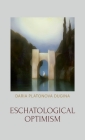 Eschatological Optimism By Daria Platonova Dugina, Jafe Arnold (Translator), John Stachelski (Editor) Cover Image