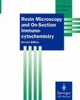Resin Microscopy and On-Section Immunocytochemistry (Springer Lab Manuals) By Geoffrey R. Newman, Jan A. Hobot Cover Image