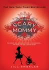 Confessions of a Scary Mommy: An Honest and Irreverent Look at Motherhood: The Good, The Bad, and the Scary By Jill Smokler Cover Image