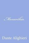 Monarchia By Dante Alighieri Cover Image