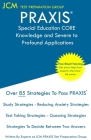 PRAXIS Special Education CORE Knowledge and Severe to Profound Applications - Test Taking Strategies: PRAXIS 5545 - Free Online Tutoring - New 2020 Ed By Jcm-Praxis Test Preparation Group Cover Image