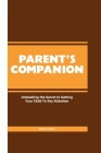 Parent's Companion: Unleashing the Secret to Getting Your Child to Pay Attention By Kelly R. Litton Cover Image