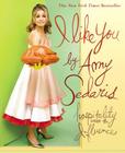 I Like You: Hospitality Under the Influence By Amy Sedaris Cover Image