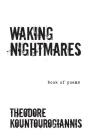 Waking Nightmares By Theodore Kountourogiannis Cover Image