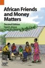 African Friends and Money Matters: Observations from Africa, Second Edition By David E. Maranz Cover Image