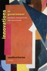 Innovations in Government: Research, Recognition, and Replication (Brookings / Ash Center Series) By Sandford F. Borins (Editor) Cover Image
