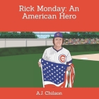Rick Monday: An American Hero By Earl Haughton (Illustrator), A. J. Chilson Cover Image