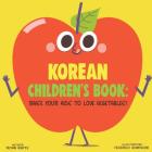 Korean Children's Book: Raise Your Kids to Love Vegetables! By Federico Bonifacini (Illustrator), Roan White Cover Image