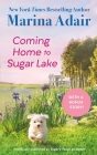 Coming Home to Sugar Lake (previously published as Sugar’s Twice as Sweet): Includes a Bonus Novella (Sugar, Georgia) Cover Image