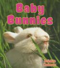 Baby Bunnies (It's Fun to Learn about Baby Animals) By Bobbie Kalman Cover Image