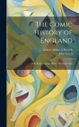 The Comic History of England: With Reproductions of the 200 Engravings By John Leech, Gilbert Abbott À. Beckett Cover Image