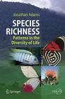 Species Richness: Patterns in the Diversity of Life By Jonathan Adams Cover Image