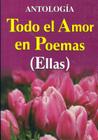 Todo El Amor En Poemas ( Ellas ) By Tomo (Actor) Cover Image