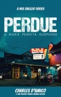 Perdue: A Marie Perdita Suspense By Charles D'Amico Cover Image