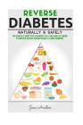 Diabetes: Reverse Diabetes Naturally & Safely: The Simple & Effective Changes You Can Make In Order To Reduce Blood Sugar Levels By Jane Aniston Cover Image