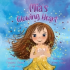 Mia's Glowing Heart Cover Image