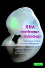 RNA Interference Technology: From Basic Science to Drug Development By Krishnarao Appasani (Editor), Andrew Fire (Foreword by), Marshall Nirenberg (Foreword by) Cover Image